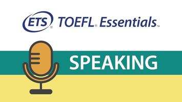 TOEFL Essentialsテストのスピーキングセクションに関するビデオ