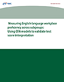 saiba mais sobre Medição da Proficiência no Local de Trabalho em Língua Inglesa entre Subgrupos: Utilização de Modelos CFA para Validar a Interpretação de Resultados de Testes