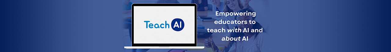 Teach AI – Empowering educators to teach with AI and about AI