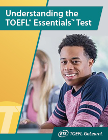 Comprendre le test TOEFL Essentials 