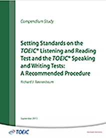 read more about Setting Standards on the TOEIC Listening and Reading Test and the TOEIC Speaking and Writing Tests: A Recommended Procedure