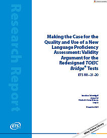 Read Making the Case for the Quality and Use of a New Language Proficiency Assessment Validity Argument for the Redesigned TOEIC Bridge Tests  