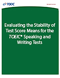 read more about evaluating the stability of test score means for the TOEIC speaking and writing tests 