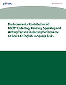 read more about The Incremental Contribution of TOEIC Listening, Reading, Speaking and Writing Tests to Predicting Performance on Real-Life English-Language Tasks