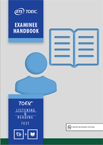 TOEIC Listening and Reading Test Examinee Handbook
