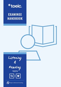 TOEIC Listening and Reading Test Examinee Handbook